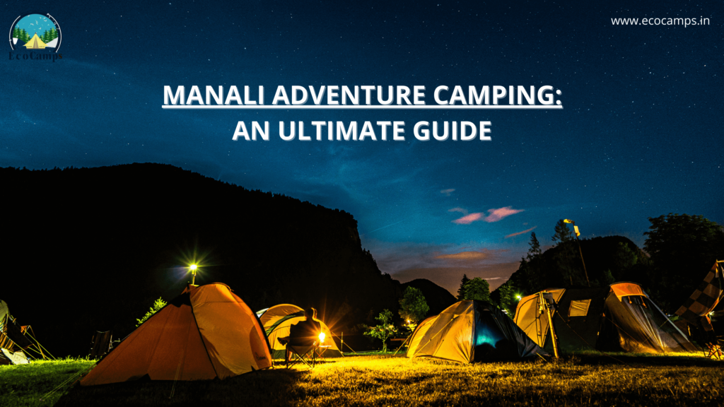 best camping in manali